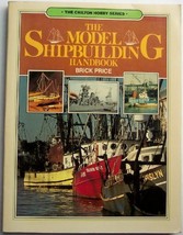 The Model Shipbuilding Handbook [Paperback] by Price, Brick - $3.19