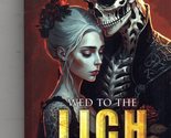 Wed to the Lich by Layla Fae - £7.07 GBP