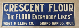 Antique Crescent Flour Sign the flour everybody likes Grand Rapids Michi... - £72.54 GBP