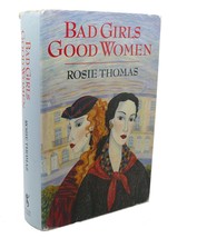 Rosie Thomas &#39;bad Girls, Good Women&#39; 1st Edition 1st Printing - $68.25