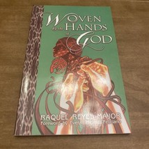 Woven by the Hands of God By Raquel Reyes Major - £14.23 GBP