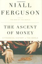 The Ascent of Money: A Financial History of the World [Ascent of Money] [Hardcov - £28.55 GBP
