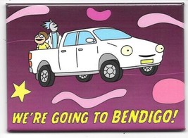 Rick and Morty Bushworld Adventures We&#39;re Going To Bendigo! Refrigerator... - £3.95 GBP