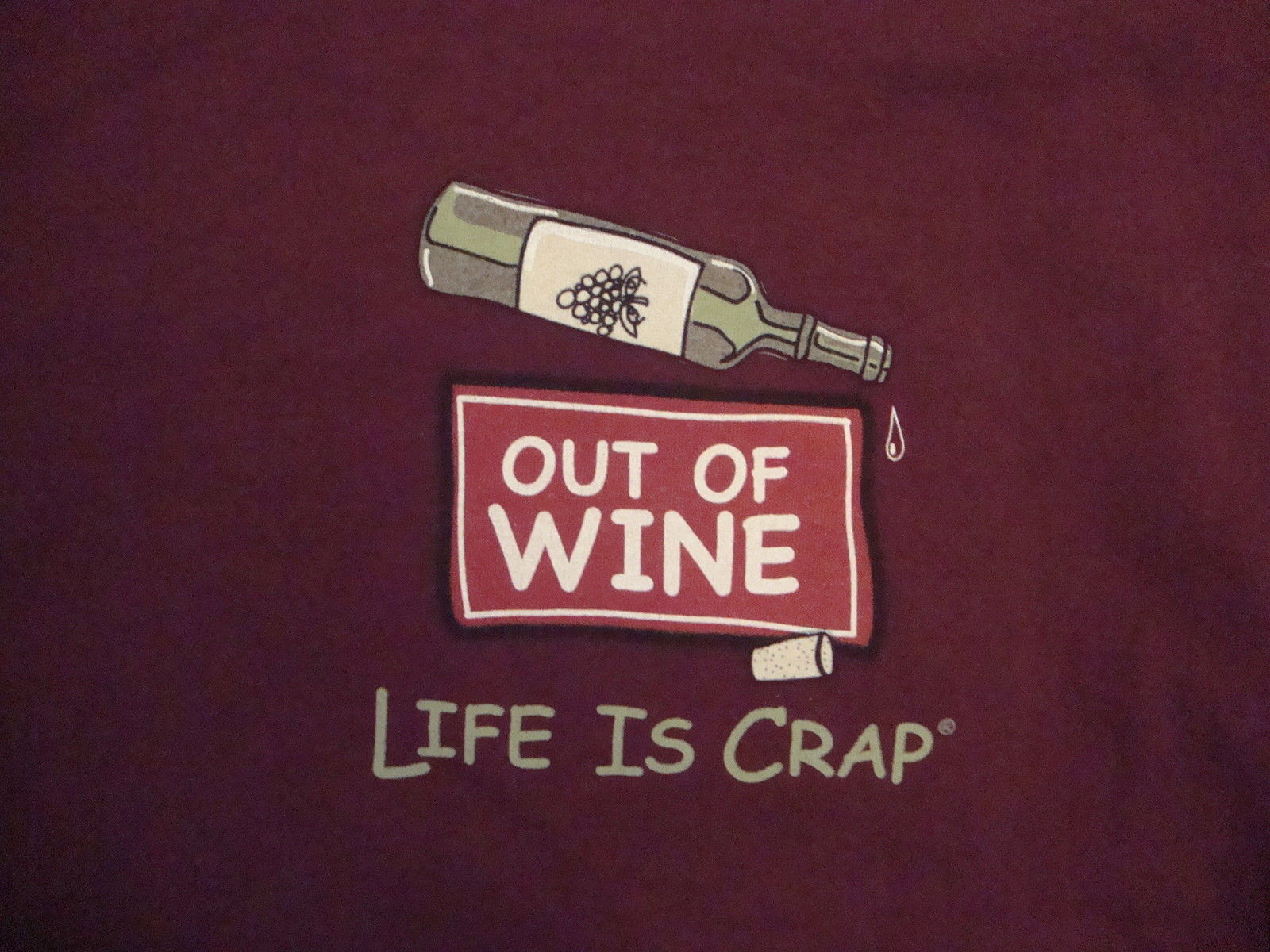 Primary image for Wine is life Out of Wine Life is crap Alcohol Liquor party T Shirt M 