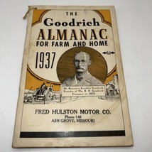 1937 Goodrich Almanac For Farm and Home Fred Hulston Motor Co BF Goodrich - £19.65 GBP