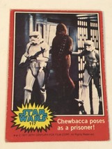 Vintage Star Wars Trading Card Green 1977 #117 Chewbacca Poses As A Pris... - $2.48