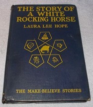 The story of a White Rocking Horse Laura lee Hope 1920 - £7.68 GBP