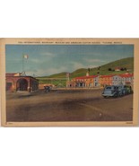 759. International Boundary Mexican and American Custom Houses Tijuana P... - $2.67 CAD