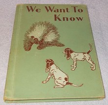 We Want To Know  Early Grade School Science Book 1941 - £12.13 GBP