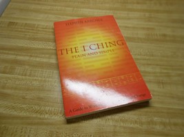The I Ching Plain and Simple : Stephen Karcher A Guide to Working w/ the Oracle - £14.90 GBP