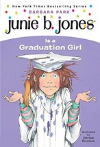 Junie B. Jones Is a Graduation Girl (Junie B. Jones, No. 17) [Paperback] Barbara - £6.29 GBP