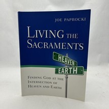 Living the Sacraments: Finding God at the Intersection of Heaven - £7.34 GBP