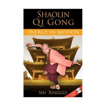 Shaolin Qi Gong: Energy in Motion Xinggui, Shi - £23.75 GBP