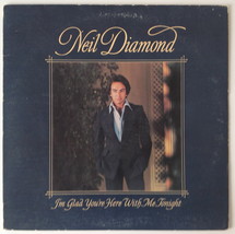 Neil Diamond - I&#39;m Glad You&#39;re Here With Me Tonight LP Vinyl Record Album - £12.01 GBP