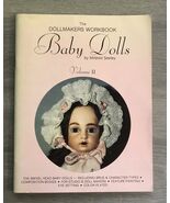 The Doll Makers Workbook Baby Dolls Volume 2 By Mildred Seeley 1978 - $14.95