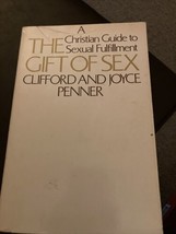 The Gift Of Sex:A Guide To Sexual Fulfillment; Paperback 1981 Clifford Penner - £6.13 GBP