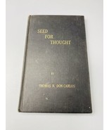 Seed for Thought by and Signed by Thomas B Don Carlos 1955 1st Print - £17.05 GBP