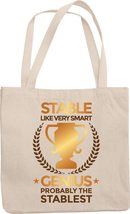 Stable Like Very Smart. Genius, Probably The Stablest. Funny Reusable Tote Bag F - £17.37 GBP