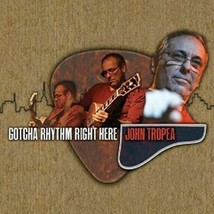 John Tropea – Gotcha Rhythm Right Here CD - £15.97 GBP