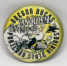 2006 Oregon Ducks Portland State Vikings Game Day Football Pinback Butto... - £5.96 GBP