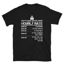 Funny Software Developer Hourly Rate Gift T Shirt T-shirt - $19.99