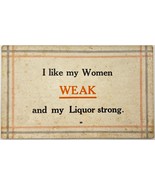 Postcard - Simple Quote &quot;I like my Women WEAK and my Liquor strong.&quot; cir... - £9.69 GBP