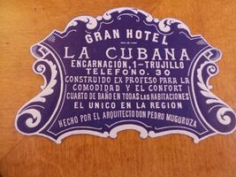GRAN HOTEL LA CUBANA Die Cut Luggage Label Trujillo, Spain NF - $335.18 MXN