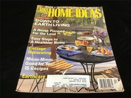 1001 Home Ideas Magazine April 1991 Down To Earth Living, Earthcare - $10.00