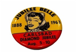 Button vtg Pinback Pin advertising badge Jubilee Belle 1963 Carlsbad Jub... - £15.42 GBP