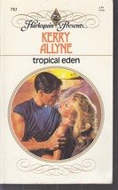 Allyne, Kerry - Tropical Eden - Harlequin Presents - # 783 - £2.16 GBP