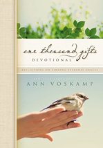 One Thousand Gifts Devotional: Reflections on Finding Everyday Graces [Hardcover - £17.64 GBP