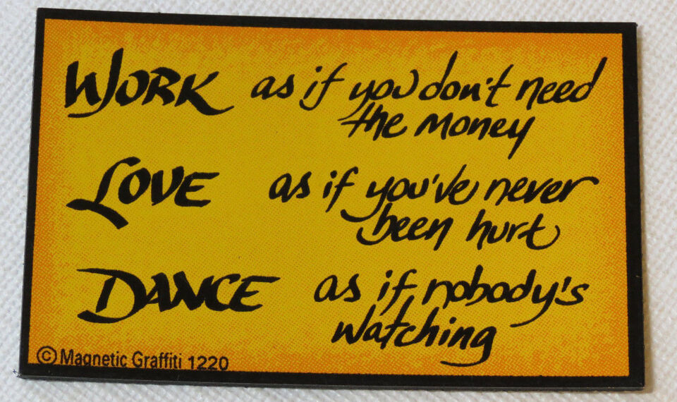 Work...Love...Dance as if Nobody&#39;s Watch Magnetic Graffiti refridgerator... - $8.57