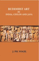 Buddhist Art In India, Ceylon And Java - £19.67 GBP