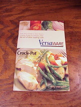 The Art of Slow Cooking with Versaware Crock Pot Cookbook Book by Amy Merydith - £4.75 GBP