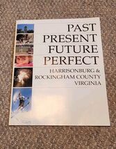 VTG Past Present Future Perfect Brochure Harrisonburg Rockingham County ... - $29.99