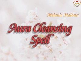 Aura Cleansing Spell + 2 Boosters ~ Purify/Rejuvenate Your Aura, Release Blockag - £48.84 GBP