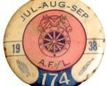 19378 AF of L 174 JUL AUG SEP Union Pin Pinback Button 1 1/4&quot; - $5.85