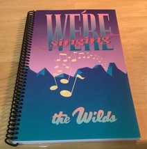 We’re Singing The Wilds Songbook 1991 - £6.41 GBP