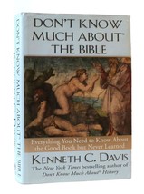 Kenneth C. Davis Don&#39;t Know Much About The Bible: Everything You Need To Know Ab - £38.67 GBP