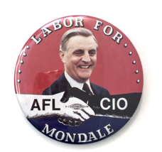 Labor Union for Walter Mondale AFL CIO Button Election Campaign Pin 3.5&quot;... - $12.00
