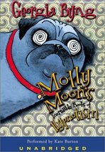 Molly Moon&#39;s Incredible Book of Hypnotism Byng, Georgia and Burton, Kate - $2.13