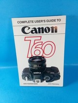 Canon T60 Complete User&#39;s Guide Hove Fountain Guide Book - £7.58 GBP