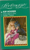 Once Upon a Time: Golden Threads (Loveswept, No. 348) Hooper, Kay - £3.69 GBP