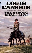 The Strong Shall Live: Stories [Paperback] L&#39;Amour, Louis - £1.57 GBP