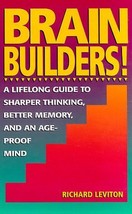 Brain Builders!: A Lifelong Guide to Sharper Thinking, Better Memory, and an Age - £1.55 GBP