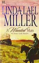 A Wanted Man (A Stone Creek Novel, 2) Miller, Linda Lael - £1.90 GBP