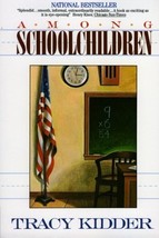 Among Schoolchildren [Paperback] Kidder, Tracy - $1.97