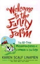 Welcome To The Funny Farm The All-True Misadventures Of A Woman On The Edge [Har - £1.79 GBP