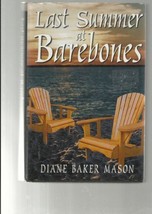 Last Summer At Barebones [Hardcover] Mason, Diane Baker - £1.55 GBP