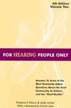 For Hearing People Only Fourth Edition: Fourth Edition [Unknown Binding]... - $15.98